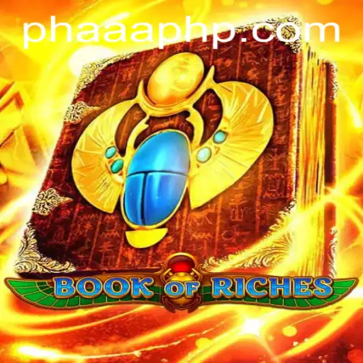 Discover the Enchanting World of BookofRiches: A Journey Through PHAAA